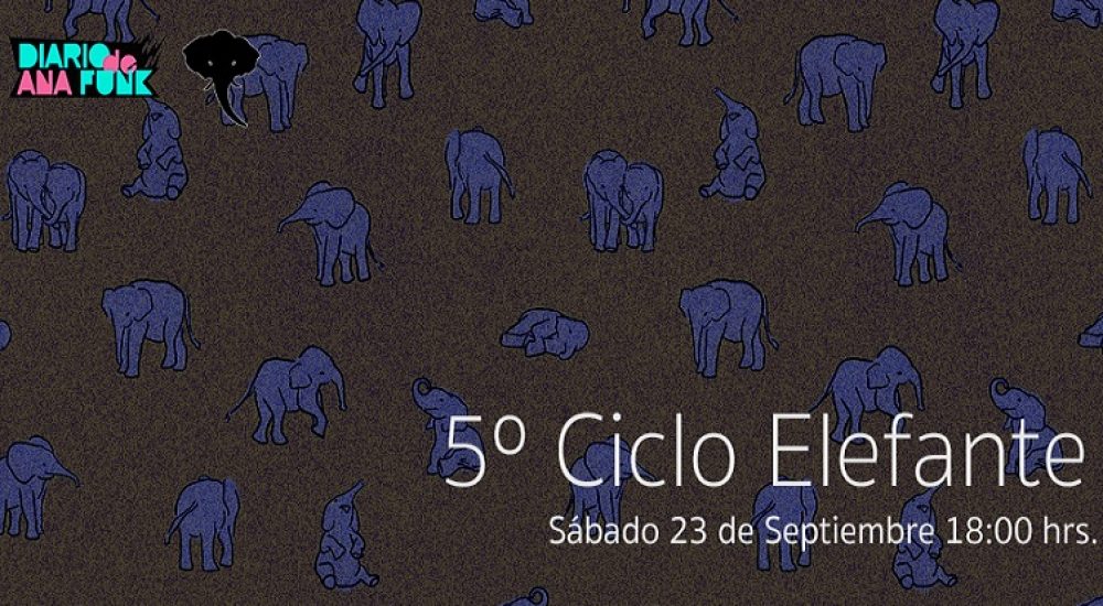 Quinto Ciclo Elefante en Centro Cultural Espacio Elefante 23 septiembre