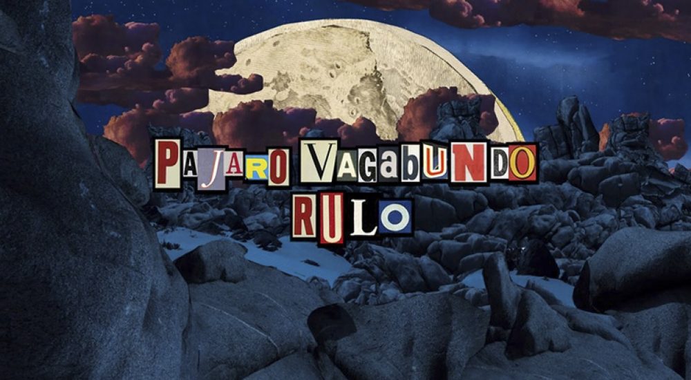 Rulo - Pájaro Vagabundo